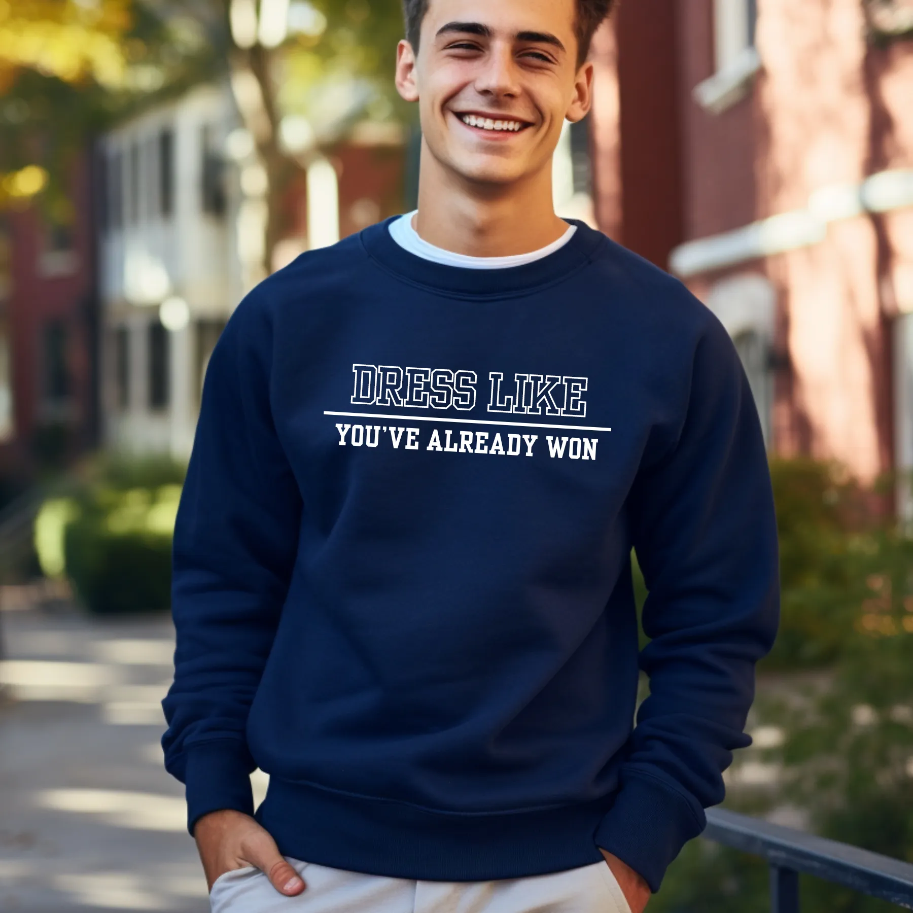 Dress Like You've Already Won Men's Empowerment Sweatshirt: Confident Style for Success